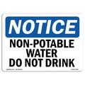 Signmission Safety Sign, OSHA Notice, 12" Height, Non-Potable Water Not For Drinking Sign, Landscape OS-NS-D-1218-L-15094